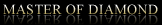 MASTERS OF DIAMONDS